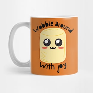 Kawaii Yellow Marshmallow - Wobble around with joy Mug